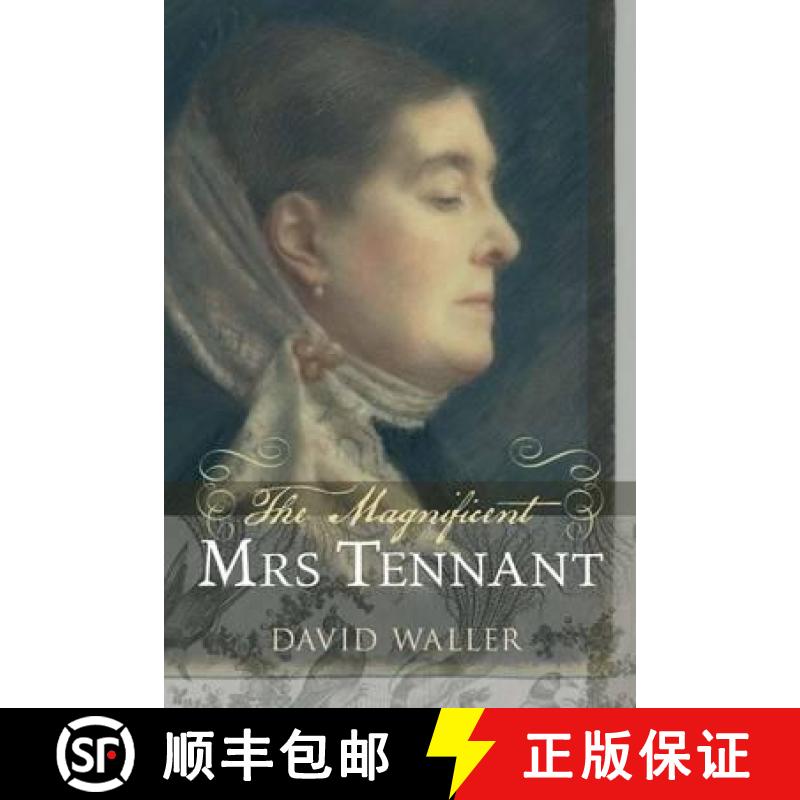 【3-4周达】Magnificent Mrs Tennant: The Adventurous Life of Gertrude Tennant, Victorian Grande Dame [9780300168976]
