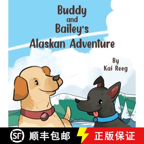 【3-4周达】Buddy and Bailey's Alaskan Adventure [9798985178319]