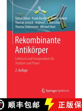 【3-4周达】Rekombinante Antikörper : Lehrbuch und Kompendium für Studium und Praxis (2., vollst. ü... [9783662502754]