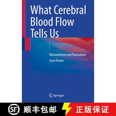 【3-4周达】What Cerebral Blood Flow Tells Us: Measurement and Fluctuation [9789819763818]