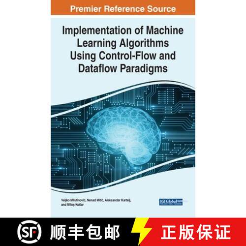 【3-4周达】精装 Implementation of Machine Learning Algorithms Using Control-Flow and Dataflow Paradigms [9781799883500]