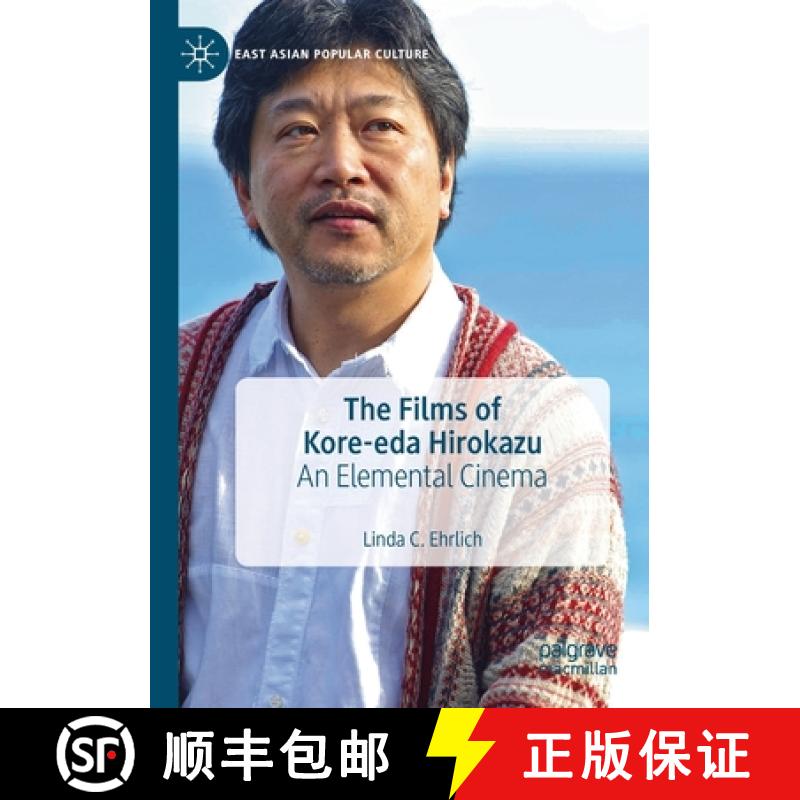 【3-4周达】The Films of Kore-eda Hirokazu : An Elemental Cinema [9783030330538]