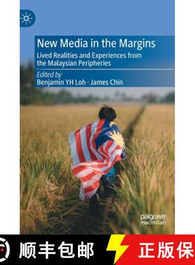【3-4周达】New Media in the Margins : Lived Realities and Experiences from the Malaysian Peripheries [9789811971402]