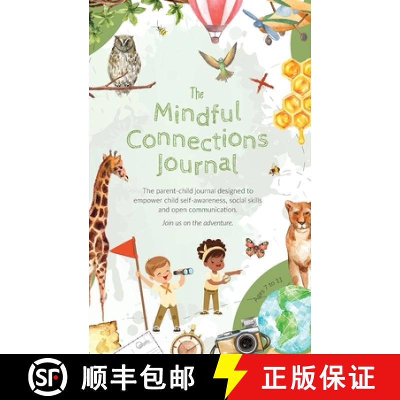 【2-3周达】The Mindful Connections Journal: The parent-child journal designed to empower child self-a... [9780646894713]