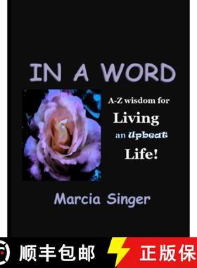 【3-4周达】In a Word: A-Z Wisdom for Living an Upbeat Life! [9781387741182]