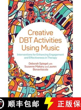 【3-4周达】Creative Dbt Activities Using Music: Interventions for Enhancing Engagement and Effectiven... [9781787751804]