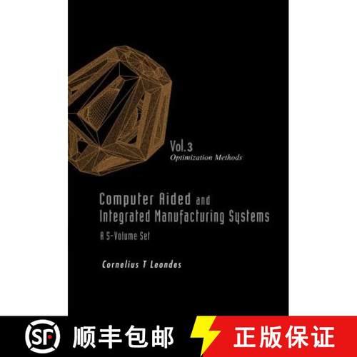 【3-4周达】Computer Aided And Integrated Manufacturing Systems - Volume 3: Optimization Methods: - Co... [9789812389817]