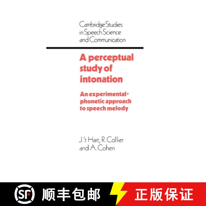 预订 Perceptual Study of Intonation: An Experimental-Phonetic Approach to Speech Melody - A Perceptua... [9780521366434]