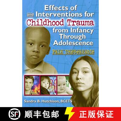【3-4周达】精装 Effects of and Interventions for Childhood Trauma from Infancy Through Adolescence: P... [9780789008565]