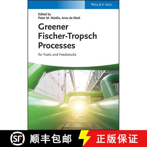 【3-4周达】精装 Greener Fischer-Tropsch Processes For Fuels And Feedstocks [Wiley化学化工] [9783527329458]