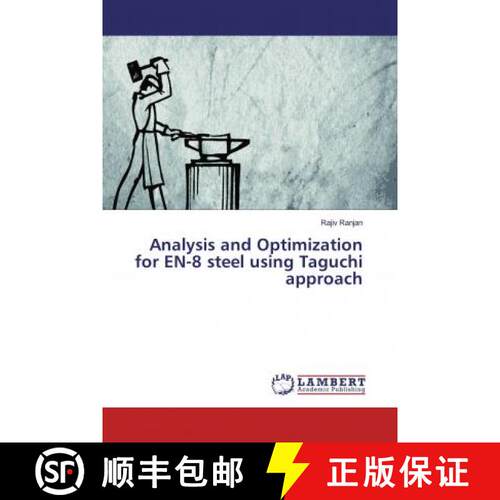 预订 Analysis and Optimization for EN-8 steel using Taguchi approach [9786139452637]