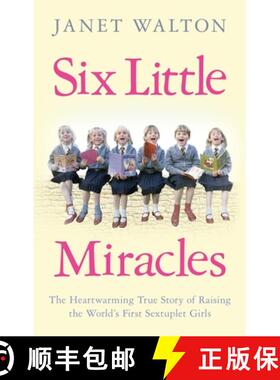 【3-4周达】Six Little Miracles : The Heartwarming True Story of Raising the World's First Sextuplet G... [9780091959982]
