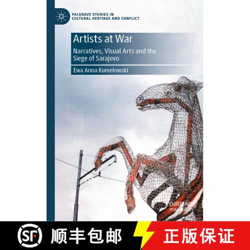 【3-4周达】精装 Artists at War : Narratives, Visual Arts and the Siege of Sarajevo [9783031873195]