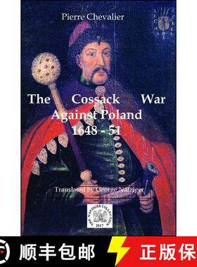【3-4周达】The Cossack War Against Poland: 1648-51 [9781945430190]