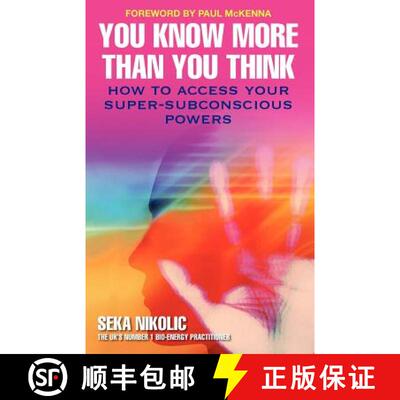 【3-4周达】You Know More than You Think: How to Access Your Super-Subconscious Powers [9781848502215]