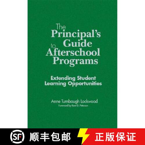 【3-4周达】精装 The Principal′s Guide to Afterschool Programs, K-8: Extending Student Learning ... [9781412904414]