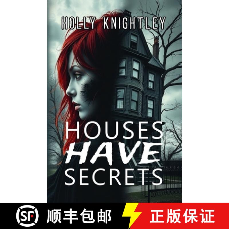 预订 Houses Have Secrets : A Riveting Haunted House Mystery Thriller [9781958761700]
