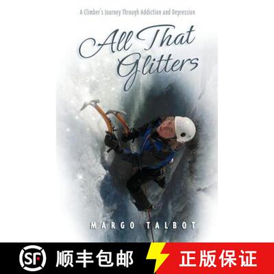 【3-4周达】All That Glitters: A Climber's Journey Through Addiction and Depression [9780987304612]