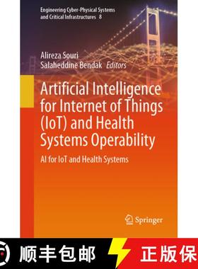 【3-4周达】Artificial Intelligence for Internet of Things (IoT) and Health Systems Operability : AI f... [9783031527869]