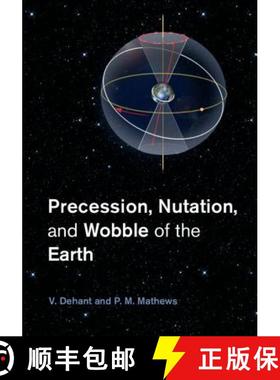 【3-4周达】Precession, Nutation and Wobble of the Earth [9781107092549]