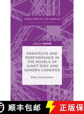 【3-4周达】Paratexts and Performance in the Novels of Junot Díaz and Sandra Cisneros [9781137602619]
