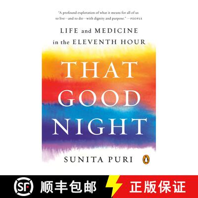 【3-4周达】That Good Night: Life and Medicine in the Eleventh Hour [9780735223325]