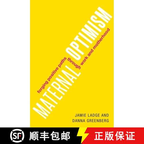 【3-4周达】Maternal Optimism: Forging Positive Paths through Work and Motherhood [9780190944094]