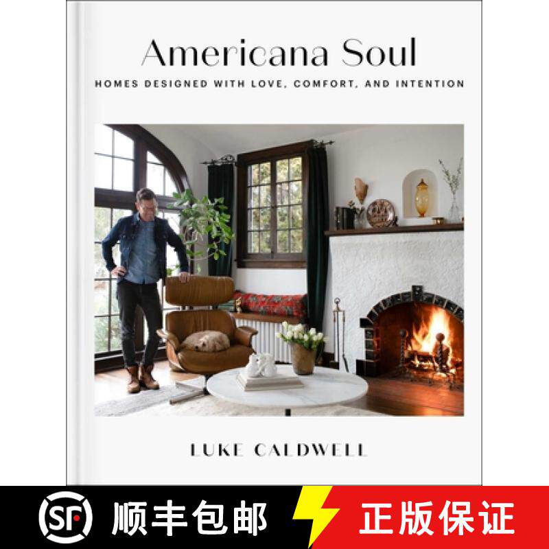 【3-4周达】Americana Soul: Homes Designed with Love, Comfort, and Intention [9781982187408]