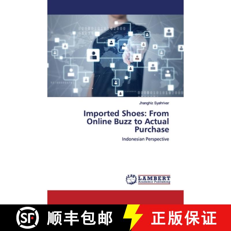 预订 Imported Shoes: From Online Buzz to Actual Purchase [9786139948161]