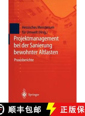 【3-4周达】Projektmanagement Bei Der Sanierung Bewohnter Altlasten: Praxisberichte Der Tagung Bewohnt... [9783642642388]