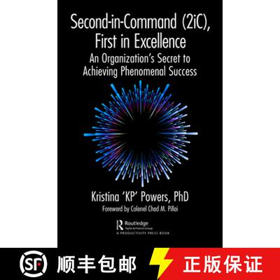 预订 Second-in-Command (2iC), First in Excellence: An Organization's Secret to Achieving Phenomenal S... [9781032465074]