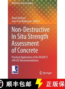 【3-4周达】Non-Destructive In Situ Strength Assessment of Concrete : Practical Application of the RIL... [9783030648992]