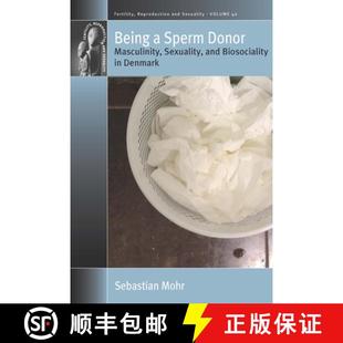 Being 9781785339462 Denmark Sexuality 4周达 and Sperm Donor Biosociality Masculinity
