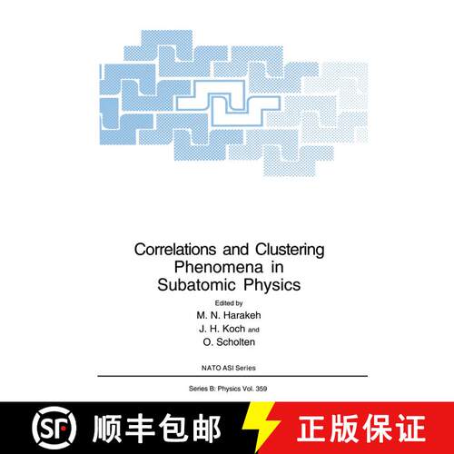 【3-4周达】Correlations and Clustering Phenomena in Subatomic Physics [9781468413687]