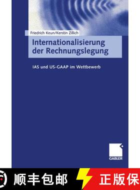 【3-4周达】Internationalisierung der Rechnungslegung : IAS und US-GAAP im Wettbewerb [9783409116558]