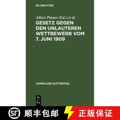 【3-4周达】Gesetz Gegen Den Unlauteren Wettbewerb Vom 7. Juni 1909: In Der Fassung Vom 9. März 1932.... [9783111032160]