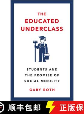 【3-4周达】The Educated Underclass: Students and the False Promise of Social Mobility [9780745339221]