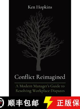 【3-4周达】Conflict Reimagined: A Modern Manager's Guide to Resolving Workplace Disputes [9781738043712]