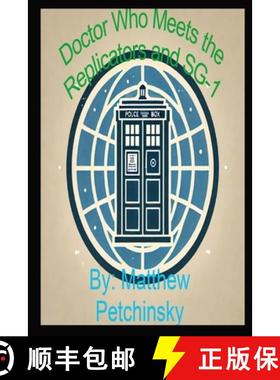 【3-4周达】Doctor Who Meets the Replicators and SG-1: The Ultimate Battle for Survival [9798330262908]