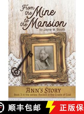 【3-4周达】From the Mine to the Mansion: Ann's Story (Rocked in the Cradle of Coal series Book 3) [9781737586470]