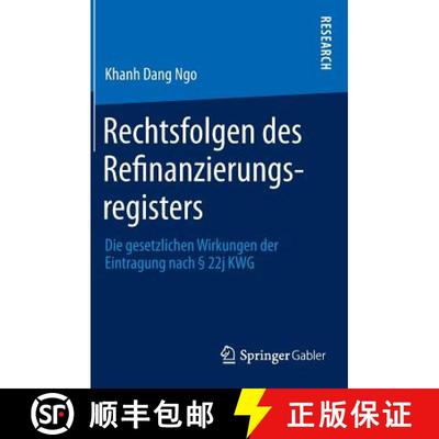 【3-4周达】Rechtsfolgen des Refinanzierungsregisters : Die gesetzlichen Wirkungen der Eintragung nach... [9783658004781]