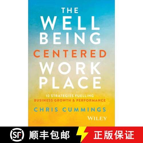 【3-4周达】精装 The Wellbeing Centered Workplace: 10 Strategies Fu elling Business Growth & Performance [9781394374083]