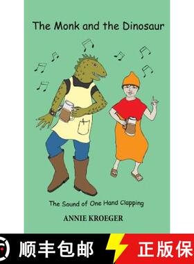【3-4周达】The Monk and the Dinosaur: The sound of one hand clapping [9780692975251]