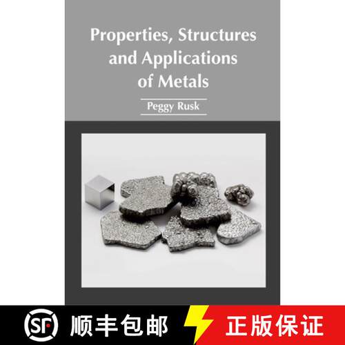 【3-4周达】精装 Properties, Structures and Applications of Metals [9781632385550]