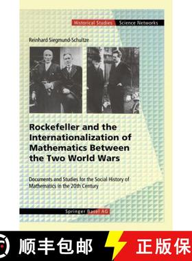 【3-4周达】Rockefeller and the Internationalization of Mathematics Between the Two World Wars: Docume... [9783764364687]