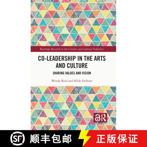 【3-4周达】Co-Leadership in the Arts and Culture: Sharing Values and Vision [9781032396491]