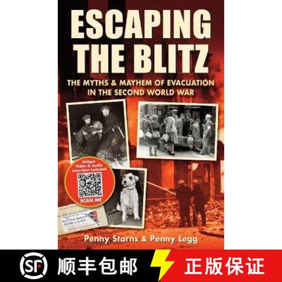 【3-4周达】Escaping the Blitz: The Myths & Mayhem of Evacuation in the Second World War [9781781220177]