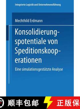 【3-4周达】Konsolidierungspotentiale von Speditionskooperationen : Eine simulationsgestützte Analyse [9783824470358]