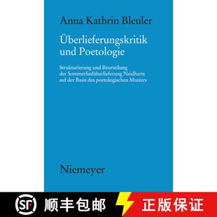 【3-4周达】精装 Überlieferungskritik Und Poetologie: Strukturierung Und Beurteilung Der Sommerliedü... [9783484891364]