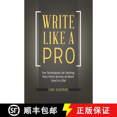 【3-4周达】精装 Write Like a Pro: Ten Techniques for Getting Your Point Across at Work (and in Life) [9781440844140]